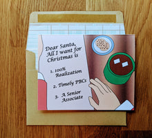 Load image into Gallery viewer, Accounting greeting card with Santa Claus reading a wish list from an accountant that asks for 100% Realization, Timely PBCs, an a Senior Associate.  to the right there is a plate of cookies and a cup of hot cocoa with two marshmallows in it.

