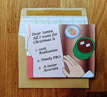 Load image into Gallery viewer, Accounting greeting card with Santa Claus reading a wish list from an accountant that asks for 100% Realization, Timely PBCs, an a Senior Associate.  to the right there is a plate of cookies and a cup of hot cocoa with two marshmallows in it.