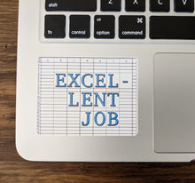 Load image into Gallery viewer, Rectangular sticker with spreadsheet background saying "Excel-lent Job" on bottom left corner of laptop keyboard