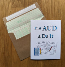 Load image into Gallery viewer, Accounting greeting card, with images of a calculator, financial statements, pencil and red pencil, with text that reads &quot;That AUD a Do It&quot;, atop an envelope lined in ledger paper

