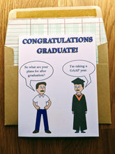 Load image into Gallery viewer, Accounting greeting card, with image of a man asking &quot;So what are your plans for after graduation?&quot;, to another man wearing a cap and gown who replies &quot;I&#39;m taking a GAAP year&quot;, with text that reads &quot;Congratulations Graduate!&quot;, atop an envelope lined in ledger paper 
