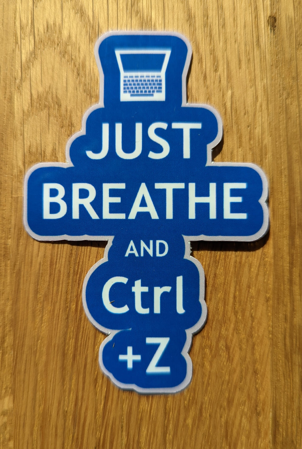 Sticker - Just Breathe and Ctrl Z