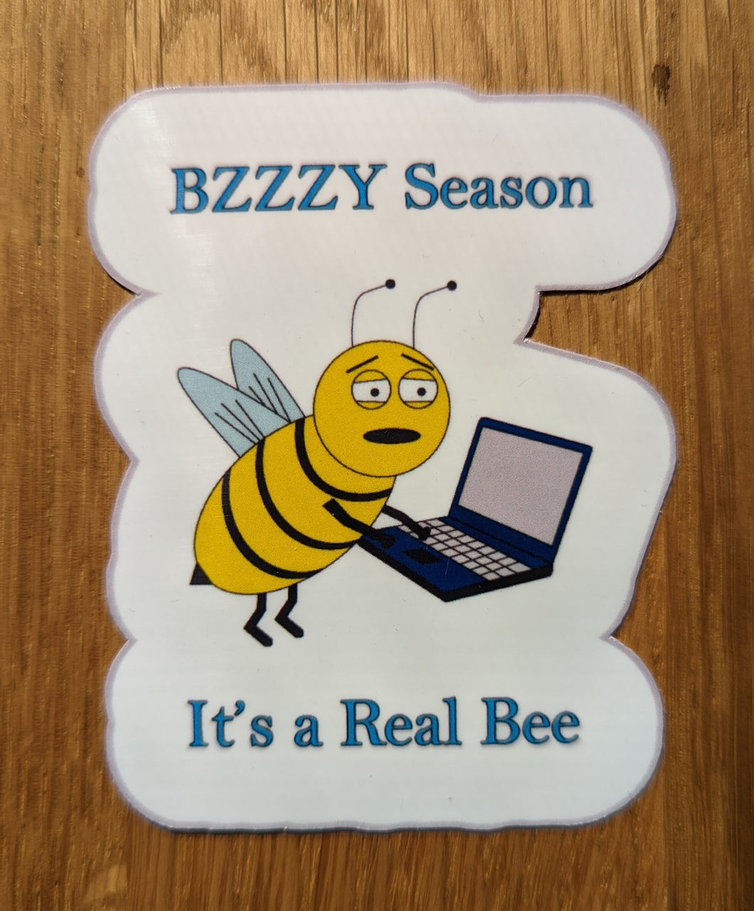 Sticker - Bzzzy Season is a Real Bee